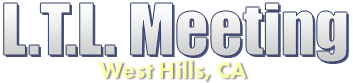 LTL Meeting | West Hills, CA and beyond...